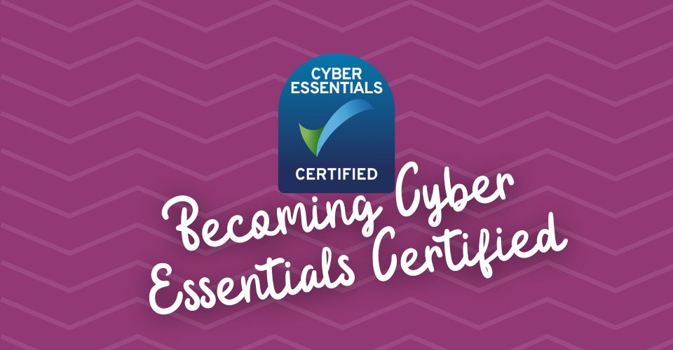 Getting Cyber Essentials Certified