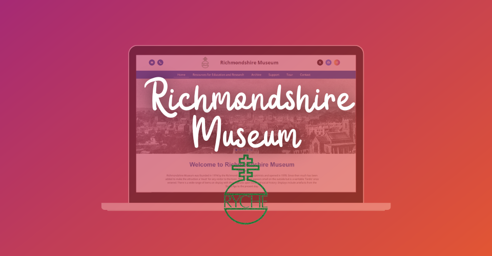 Launch of Richmondshire Museum’s New Website with Bespoke Archive Functionality